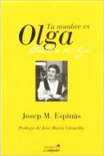 Tu nombre es Olga : cartas a mi hija mongólica