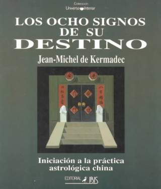 Ocho signos de su destino, los