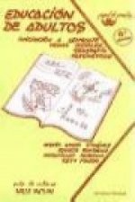 Educación de adultos : iniciación a lenguaje, temas sociales, geografía y matemáticas