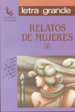 Relatos de mujeres. (T.1)