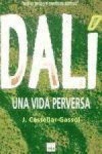Dalí : una vida perversa
