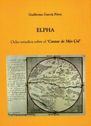 Elpha : ocho estudios sobre el Cantar del Mío Cid