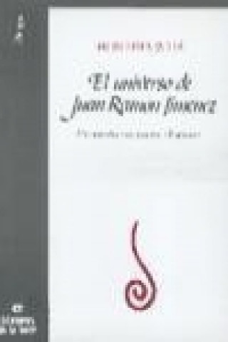 El universo de Juan Ramón Jiménez : un estudio del poema 