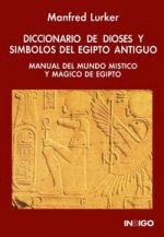 Diccionario de dioses y símbolos del Egipto antiguo