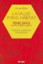 La salud por el hábitat : Feng shui