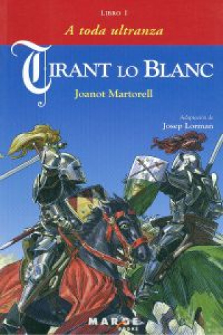 Tirant lo Blanc : libro I, A toda ultranza