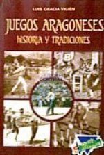 Juegos : aragoneses, historia y tradiciones