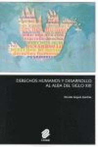 Derechos humanos y desarrollo al Alba del siglo XXI