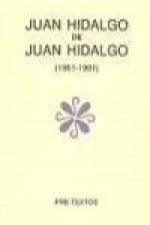 Juan Hidalgo de Juan Hidalgo : (1961-1991)