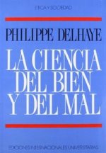 La ciencia del bien y del mal : Concilio, moral y metaconcilio