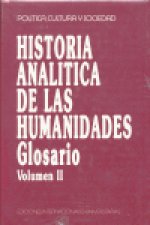 Historia Analítica de Las Humanidades : Glosario: Volumen II