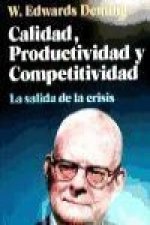Calidad, productividad y competitividad : la salida de la crisis
