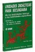 Unidades didácticas para secundaria I : de las habilidades básicas a las habilidades específicas