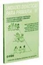 Unidades didácticas para Primaria VI : exploramos nuestras habilidades ; Somos espontáneos y naturales ; Disfrutamos jugando