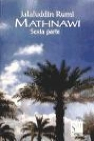 MATHNAWI - SEXTA PARTE
