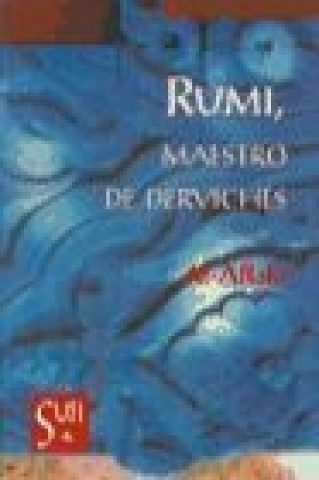 Rumi, maestro de derviches