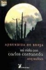 Aprendiza de bruja : mi vida con Carlos Castaneda