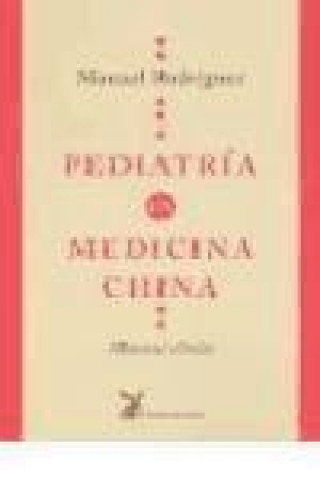 Pediatría en medicina China : manual clínico