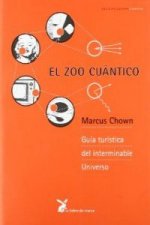 El zoo cuántico : guía turística del interminable universo