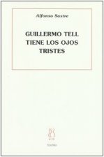 Guillermo Tell tiene los ojos tristes