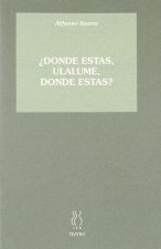 Dónde estas, Ulalume, dónde estas?