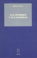 Hombres y sus sombras, los