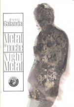 Miguel Galanda, Metal de noche = Night metal