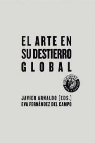 El arte en su destierro glogal