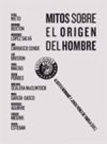 Mitos sobre el origen del hombre : Seminario Permanente de Mitología del Círculo de Bellas Artes, 2008-2009, celebrado en Madrid el 15 de septiembre
