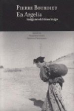 Pierre Bourdieu, En Argelia : imágenes del desarraigo