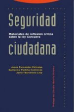 Seguridad ciudadana : materiales de reflexión crítica ley Corcuera