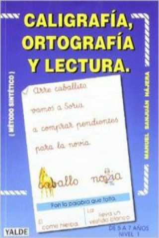 Caligrafía, ortografía, lectura : nivel 1 : (método sintético)