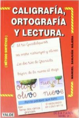 Caligrafía, ortografía, lectura : nivel 2 : (método sintético)