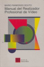 Manual del realizador profesional de vídeo