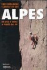 Escaladas clásicas en los Alpes : de Niza a Viena a través de IV