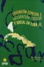 Educación especial e integración escolar y social en Cuba