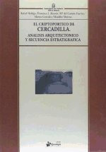 El criptopórtico de Cercadilla (Córdoba) : análisis arquitectónico y secuencia estratigráfica