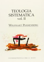 Teología sistemática Vol.II: Creación, Antropología y Cristología