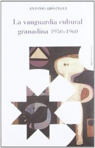 La vanguardia cultural granadina, 1950-1960