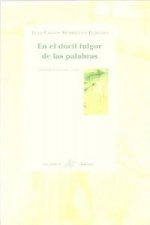 En el dócil fulgor de las palabras : antología 1985-1993
