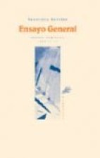 Ensayo general, poesía completa (1966-2000)
