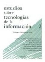 Estudios sobre tecnologías de la información. (T.2)