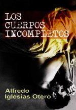 Los cuerpos incompletos