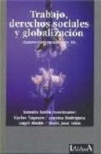 Trabajo, derechos sociales y globalización, algunos retos para el siglo XXI