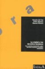 La ciudad y los derechos humanos : una modesta proposición sobre derechos humanos y práctica urbanística