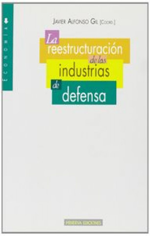 La reestructuración de las industrias de defensa