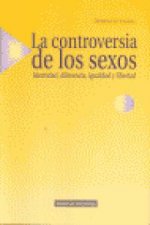 La controversia de los sexos : identidad, diferencia, igualdad y libertad