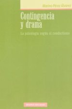 Contingencia y drama : la psicología según el conductismo