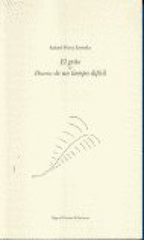 El grito & diario de un tiempo difícil