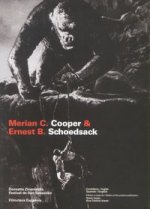 Merian C. Cooper & Ernst B. Schoedsack